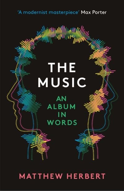 Cover for Matthew Herbert · The Music: An Album in Words (Paperback Book) (2022)