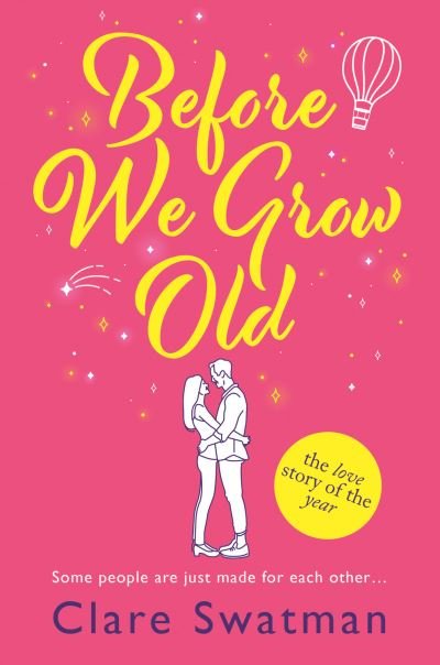 Cover for Clare Swatman · Before We Grow Old: The love story that everyone will be talking about (Paperback Bog) (2022)