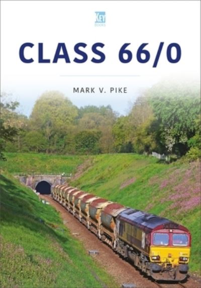 Cover for Mark Pike · Class 66/0 - Britain's Railways Series (Paperback Book) (2023)