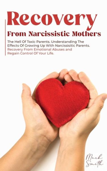 Cover for Mark Smith · Recovery from Narcissistic Mothers (Hardcover bog) (2021)