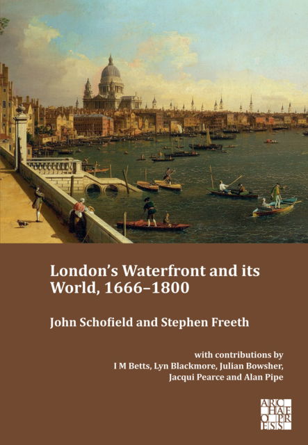 Cover for John Schofield · London's Waterfront and Its World, 1666-1800 (Hardcover Book) (2023)
