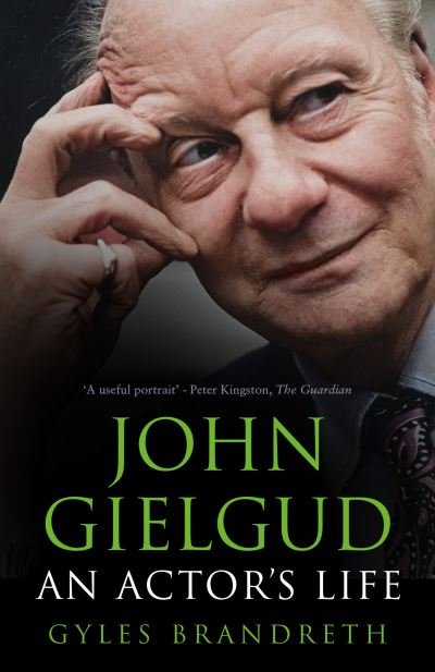 John Gielgud: An Actor's Life - Gyles Brandreth - Bøker - The History Press Ltd - 9781803995540 - 14. mars 2024