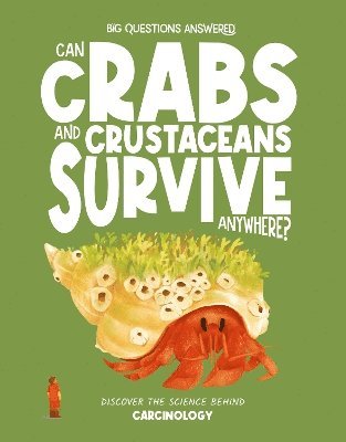Cover for Rosie Rowntree · Can Crabs and Crustaceans Survive Anywhere?: Discover the science behind carcinology - The Big Questions Answered (Hardcover Book) (2026)