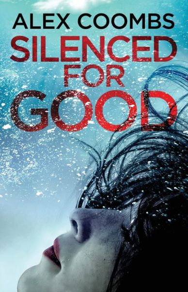 Cover for Alex Coombs · Silenced For Good: An absolutely gripping crime mystery that will have you hooked - PI Hanlon (Paperback Book) (2020)