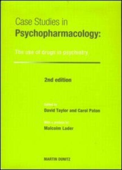 Case Studies in Psychopharmacology: The Use of Drugs in Psychiatry, Second Edition - David Taylor - Bøger - Taylor & Francis Ltd - 9781841841540 - 30. maj 2002