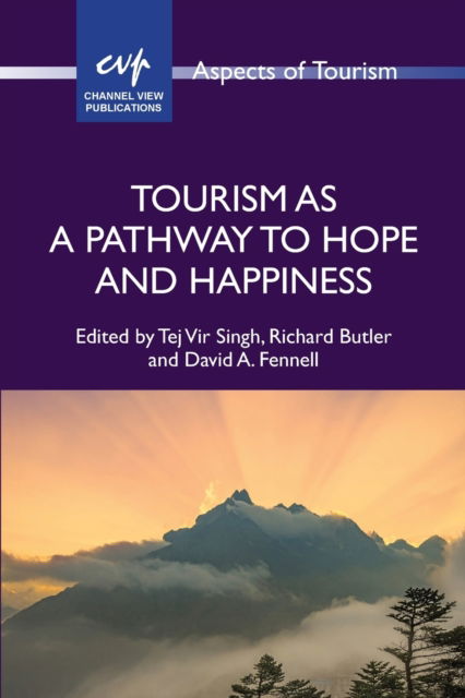 Cover for Tourism as a Pathway to Hope and Happiness - Aspects of Tourism (Paperback Book) (2022)