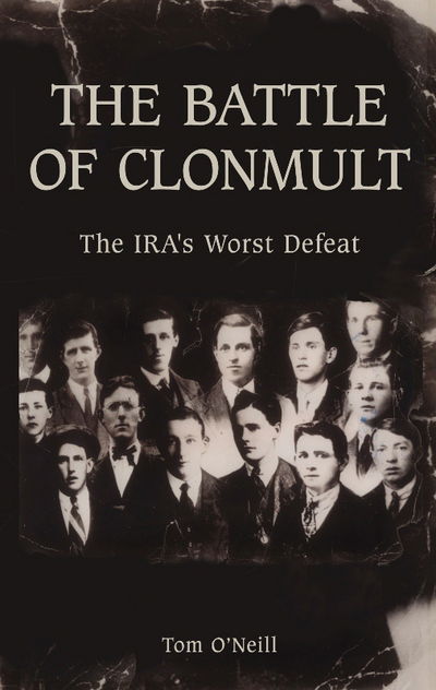 Cover for Tom O'Neill · The Battle of Clonmult - The IRA's Worst Defeat (N/A) (2006)