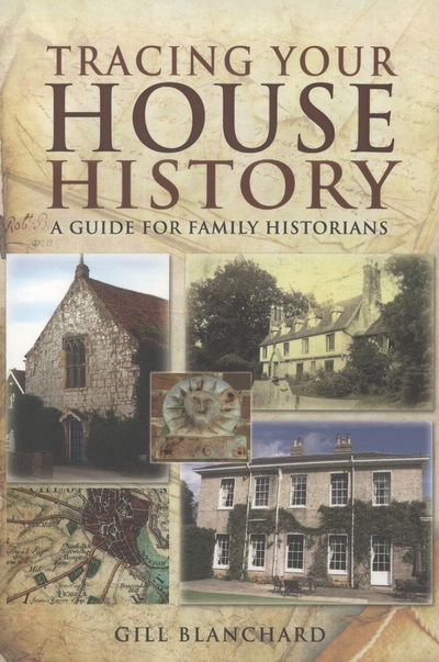 Cover for Gill Blanchard · Tracing Your House History (Pocketbok) (2013)