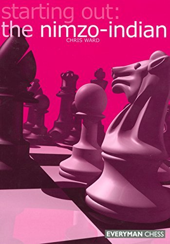 Starting out: the Nimzo Indian - Chris Ward - Bøger - Everyman Chess - 9781857442540 - 2. juli 2002