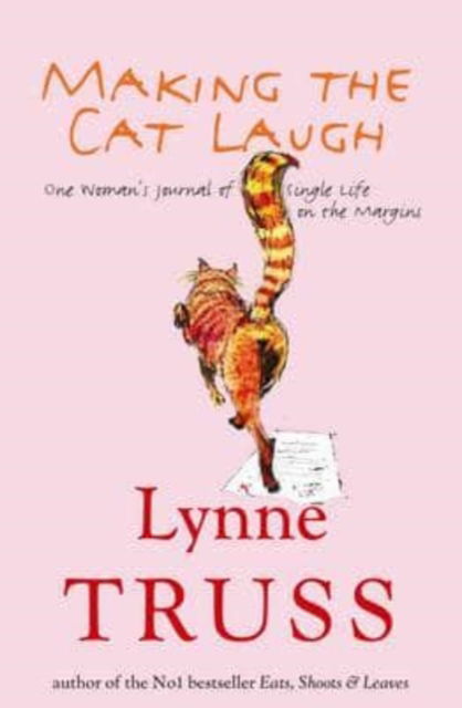 Cover for Lynne Truss · Making the Cat Laugh: One Woman's Journal of Single Life on the Margins (Paperback Book) (2004)