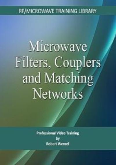 Cover for Robert Wenzel · Microwave Filters, Couplers and Matching Networks (CD-ROM) (2003)