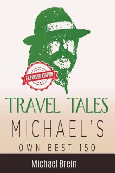 Cover for Michael Brein · Travel Tales: Michael's Own Best 150 - True Travel Tales (Paperback Book) (2018)