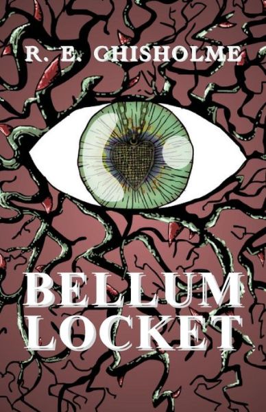 Cover for R. E. Chisholme · Bellum Locket (Paperback Book) (2014)