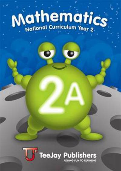 Cover for James Cairns · TeeJay Mathematics National Curriculum Year 2 (2A) Second Edition (Paperback Book) (2014)