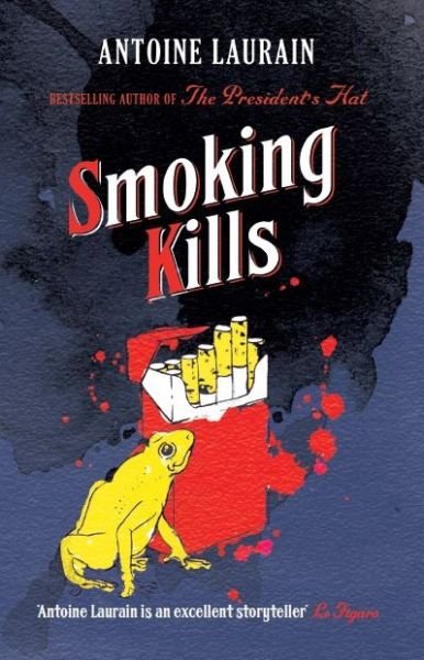 Cover for Antoine Laurain · Smoking Kills (Taschenbuch) (2018)
