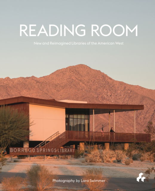 Cover for Laura Raskin · Reading Room: New and Reimagined Libraries of the American West (Paperback Book) (2023)