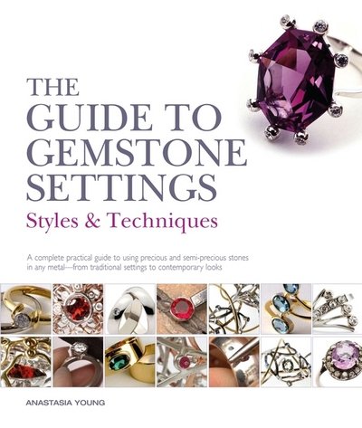 Cover for Anastasia Young · The Guide to Gemstone Settings: Styles and Techniques (Paperback Bog) (2018)