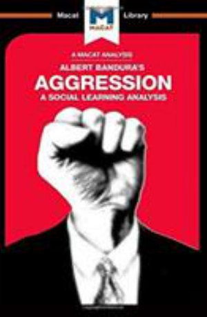 Cover for Jacqueline Allan · An Analysis of Albert Bandura's Aggression: A Social Learning Analysis - The Macat Library (Hardcover Book) (2017)