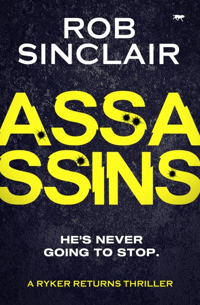 Assassins - Rob Sinclair - Books - Bloodhound Books - 9781913942540 - June 29, 2021