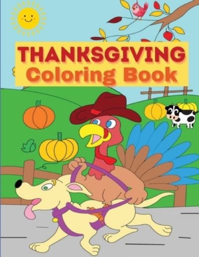 Cover for Nikolas Jones · Thanksgiving Coloring Book: For Kids with Turkeys, Pumpkins and Pilgrims&amp;#9474; Happy Thanksgiving Coloring Pages for Toddlers and Teens (Paperback Book) (2021)