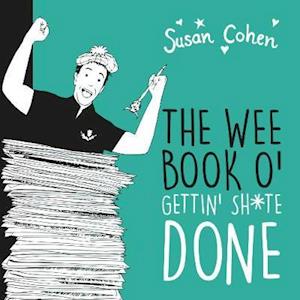 Cover for Susan Cohen · Ma Wee Book O' Gettin' Sh*te Done (Paperback Book) (2019)