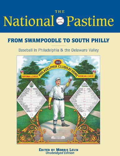 Cover for James D. Szalontai · From Swampoodle to South Philly: Baseball in Philadelphia &amp; the Delaware Valley (The National Pastime) (Volume 43) (Paperback Book) (2013)