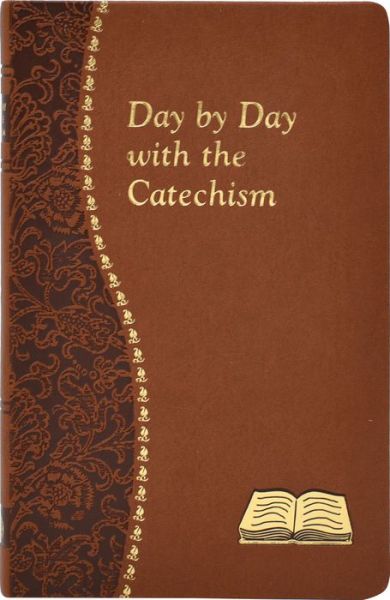 Cover for Peter A. Giersch · Day by Day with the Catechism: Minute Meditations for Every Day Containing an Excerpt from the Catechism, a Reflection, and a Prayer (Inbunden Bok) (2006)