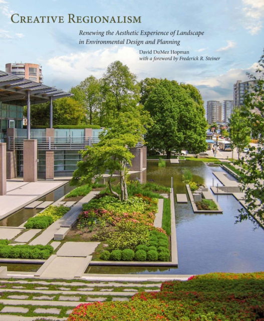 Cover for David D. Hopman · Creative Regionalism: Renewing the Aesthetic Experience of Landscape in Environmental Design and Planning (Paperback Book) (2025)