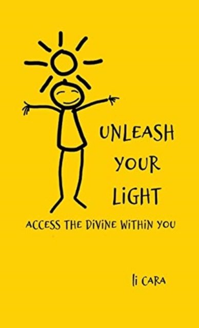 Cover for Li Cara · Unleash Your Light (Pocketbok) (2019)