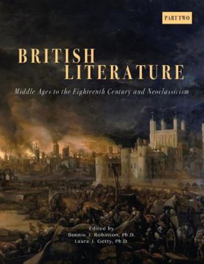 Cover for Bonnie J Robinson · British Literature: Middle Ages to the Eighteenth Century and Neoclassicism - Part 2 (Taschenbuch) (2018)