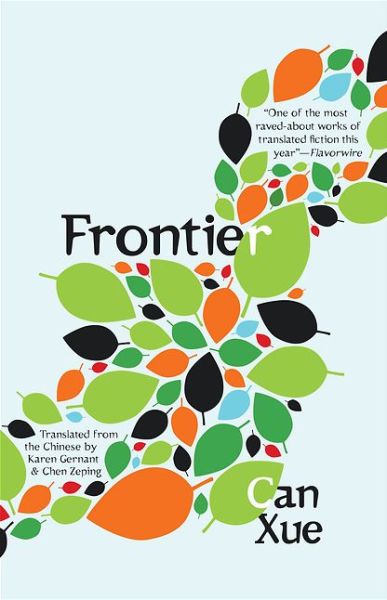 Frontier - Can Xue - Libros - Open Letter - 9781940953540 - 30 de marzo de 2017