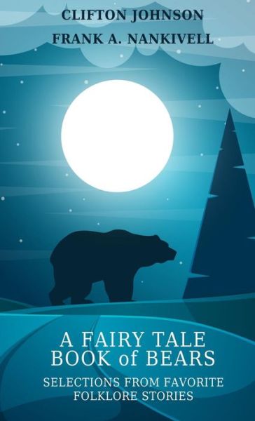 Cover for Frank A Nankivell · A Fairy Tale Book of Bears (Pocketbok) (2019)