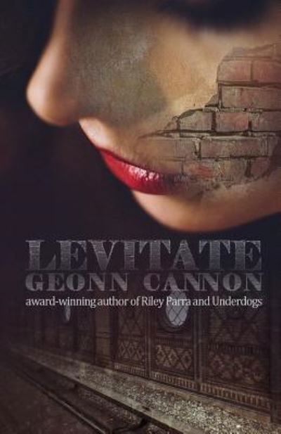 Levitate - Geonn Cannon - Books - Supposed Crimes, LLC - 9781944591540 - March 1, 2019