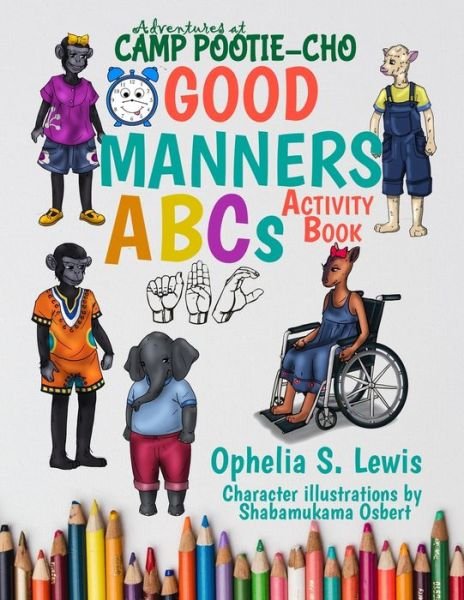 Good Manners ABCs - Ophelia S Lewis - Livres - Village Tales Publishing - 9781945408540 - 30 novembre 2019