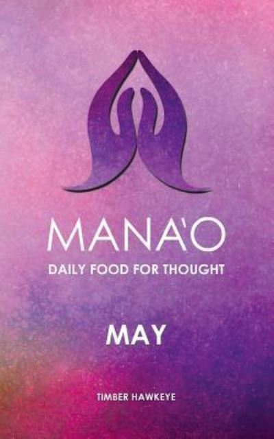 Manao - Timber Hawkeye - Books - Hawkeye Publishers - 9781946005540 - May 21, 2019