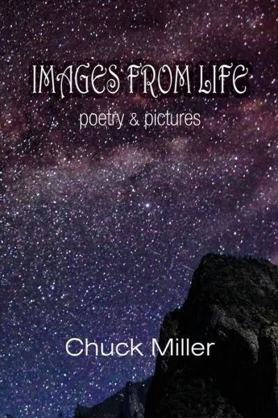 Cover for Chuck Miller · Images from Life (Paperback Book) (2019)