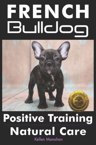 Cover for Kellen Manohan · French Bulldogs Positive Training (Paperback Book) (2018)