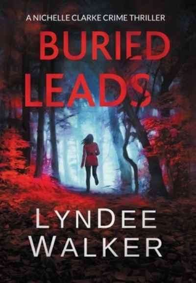 Cover for LynDee Walker · Buried Leads (Hardcover Book) (2019)