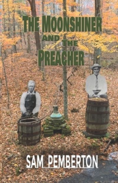 Cover for Sam Pembreton · Moonshiner and the Preacher (Book) (2022)