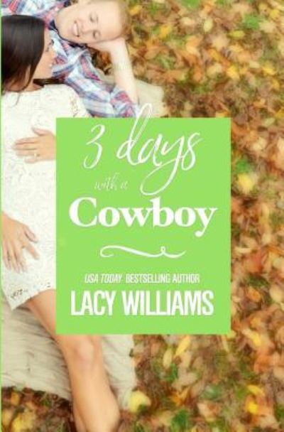 Cover for Lacy Williams · 3 Days with a Cowboy (Paperback Book) (2017)