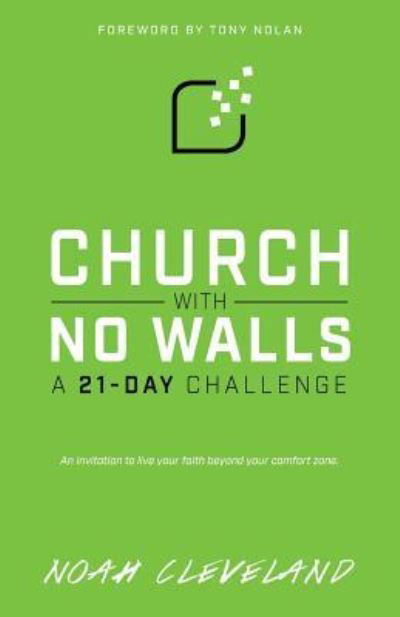 Church With No Walls - Noah Cleveland - Książki - Createspace Independent Publishing Platf - 9781977539540 - 9 listopada 2017