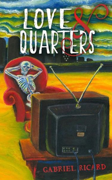 Love and Quarters - Gabriel Ricard - Książki - Independently Published - 9781980272540 - 17 maja 2018