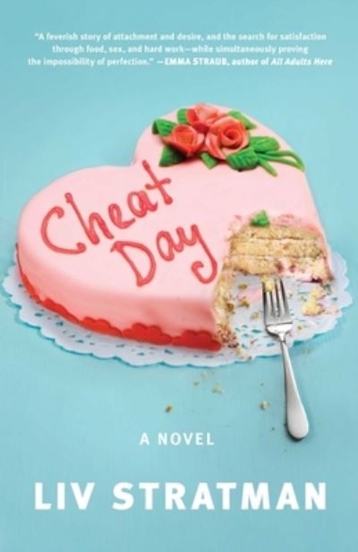 Cover for Liv Stratman · Cheat Day: A Novel (Hardcover Book) (2021)