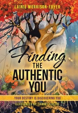 Cover for Lainie Morrison-Fryer · Finding the Authentic You (Hardcover Book) (2021)