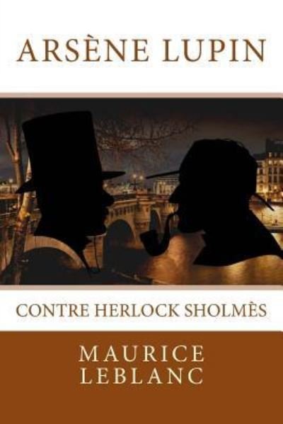 Cover for Maurice Leblanc · Ars ne Lupin Contre Herlock Sholm s (Paperback Book) (2018)