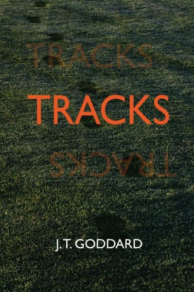 Cover for J. T. Goddard · Tracks (Book) (2022)