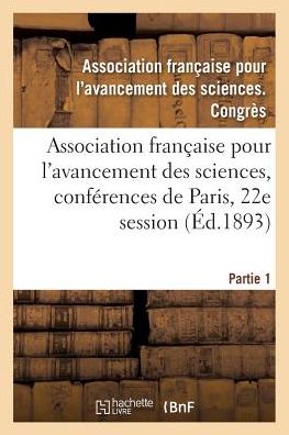 Cover for Association Des Sciences · Association Francaise Pour l'Avancement Des Sciences, Conferences de Paris (Paperback Book) (2017)