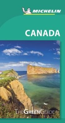Canada - Michelin Green Guide: The Green Guide - Michelin - Kirjat - Michelin Editions des Voyages - 9782067235540 - maanantai 4. helmikuuta 2019