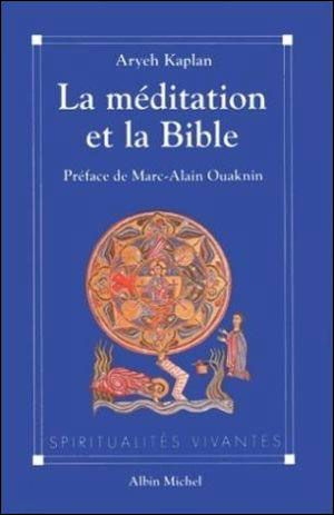 Cover for Aryeh Kaplan · Meditation et La Bible (La) (Spiritualites Grand Format) (French Edition) (Pocketbok) [French, Spiritualites Vivantes-gros Format edition] (1993)