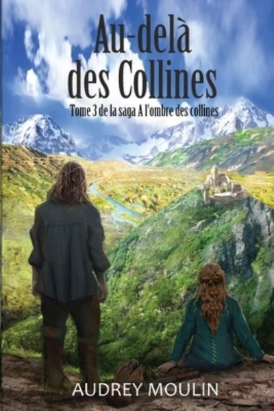 Cover for Audrey Moulin · Au-dela des Collines (Paperback Book) (2021)